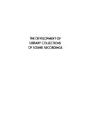 THE DEVELOPMENT OF LIBRARY COLLECTIONS OF SOUND RECORDINGS