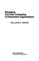 Managing end user computing in information organizations