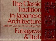 The classic tradition in Japanese architecture modern versions of the Sukiya style