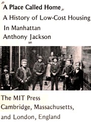 A place called home a history of low-cost housing in Manhattan