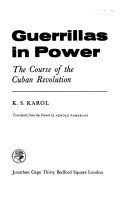 Guerrillas in power the course of the Cuban Revolution