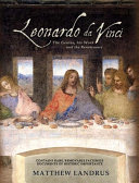 Leonardo da Vinci the genius, his work and the renaissance