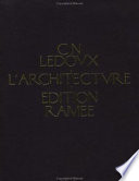 Architecture de C.N. Ledoux premier volume, contenant des plans, elevations, coupes, vues perspectives ...