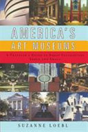 America's art museums a traveler's guide to great collections large and small