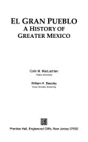 El Gran Pueblo a history of greater Mexico