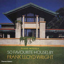 50 favorite houses by Frank Lloyd Wright
