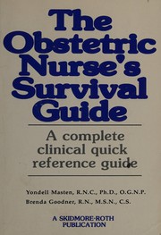 The obstetric nurse's survival guide