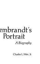 Rembrandt's portrait a biography