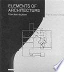 Elements of architecture from form to place