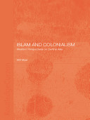 Islam and Colonialism Western Perspectives on Soviet Asia
