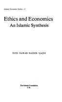 Ethics and Economics An Islamic Synthesis