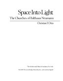 Space into light the churches of Balthasar Neumann