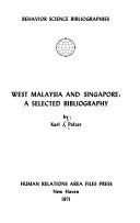 WEST MALAYSIA & SINGAPORE A SELECTED BIBLIOGRAPHY