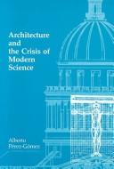 Architecture and the crisis of modern science