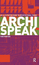 Archispeak an illustrated guide to architectural design terms