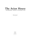 The Asian house contemporary houses of Southeast Asia