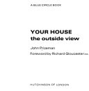 Your house, the outside view