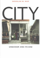 City urbanism and its end
