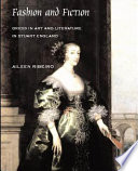 Fashion and fiction dress in art and literature in Stuart England