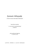 Systematic bibliography a practical guide to the work of compilation