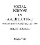 Social purpose in architecture Paris and London compared, 1760-1800