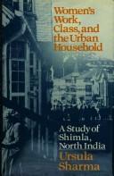 Women's work, class, and the urban household a study of Shimla, North India