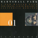 Barnsdall Park a new master plan for Frank Lloyd Wright's California Romanza