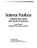 Science toolbox making and using the tools of science