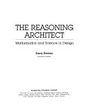 THE REASONING ARCHITECT Mathematics and Science in Design