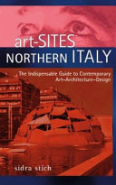 Art-sites Northern Italy the indispensable guide to contemporary art, architecture, design