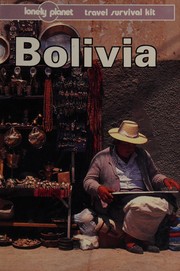 Bolivia a travel survival kit