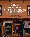 The most beautiful villages and towns of the American Southwest
