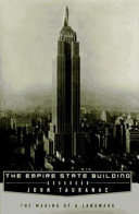 The Empire State Building the making of a landmark