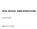SITE, SPACE, AND STRUCTURE
