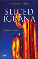 Sliced iguana travels in Mexico