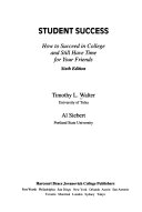 STUDENT SUCCESS how to succeed in college and still have time for your friends