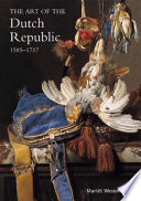 The art of the Dutch Republic 1585-1718