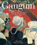 Gauguin a savage in the making :  catalogue raisonne of the paintings (1873-1888)