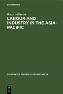 Labour and industry in the Asia-Pacific lessons from the newly-industrialized countries