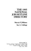 The 1995 national job hotline directory access more than 3,000 employment hotlines 24 hours a day
