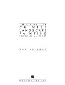 The Tao of Chinese landscape painting principles & methods
