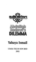 UMNO politics Abdullah Badawi's dilemma