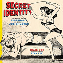 Secret identity the fetish art of Superman's co-creator Joe Shuster