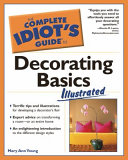 The complete idiot's guide to decorating basics illustrated