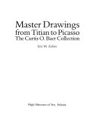 Master drawings from Titian to Picasso the Curtis O. Baer collection